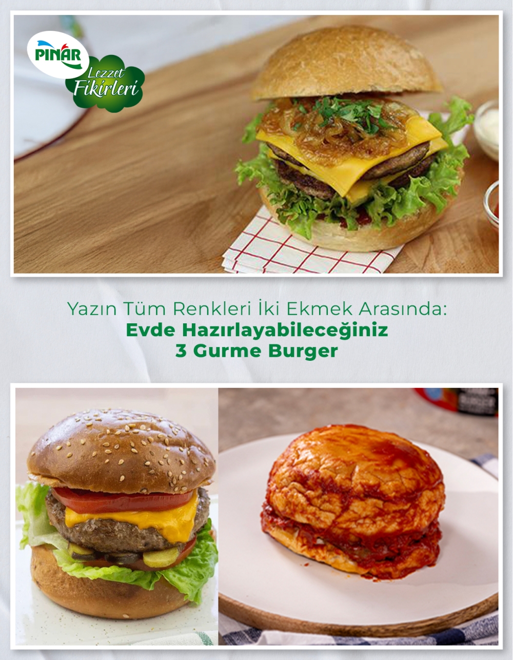 Yazın Tüm Renkleri İki Ekmek Arasında: Evde Hazırlayabileceğiniz 3 Gurme Burger